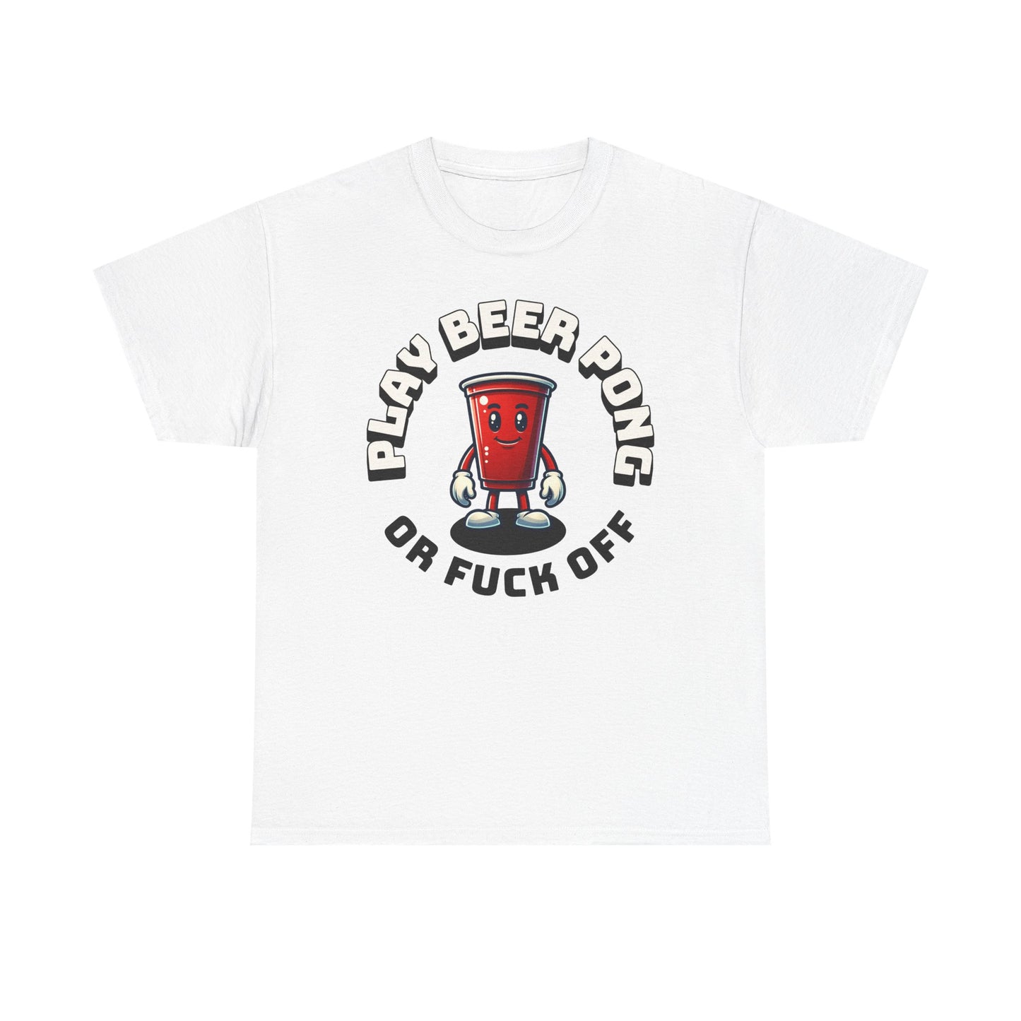 Play Beer Pong or Fuck Off