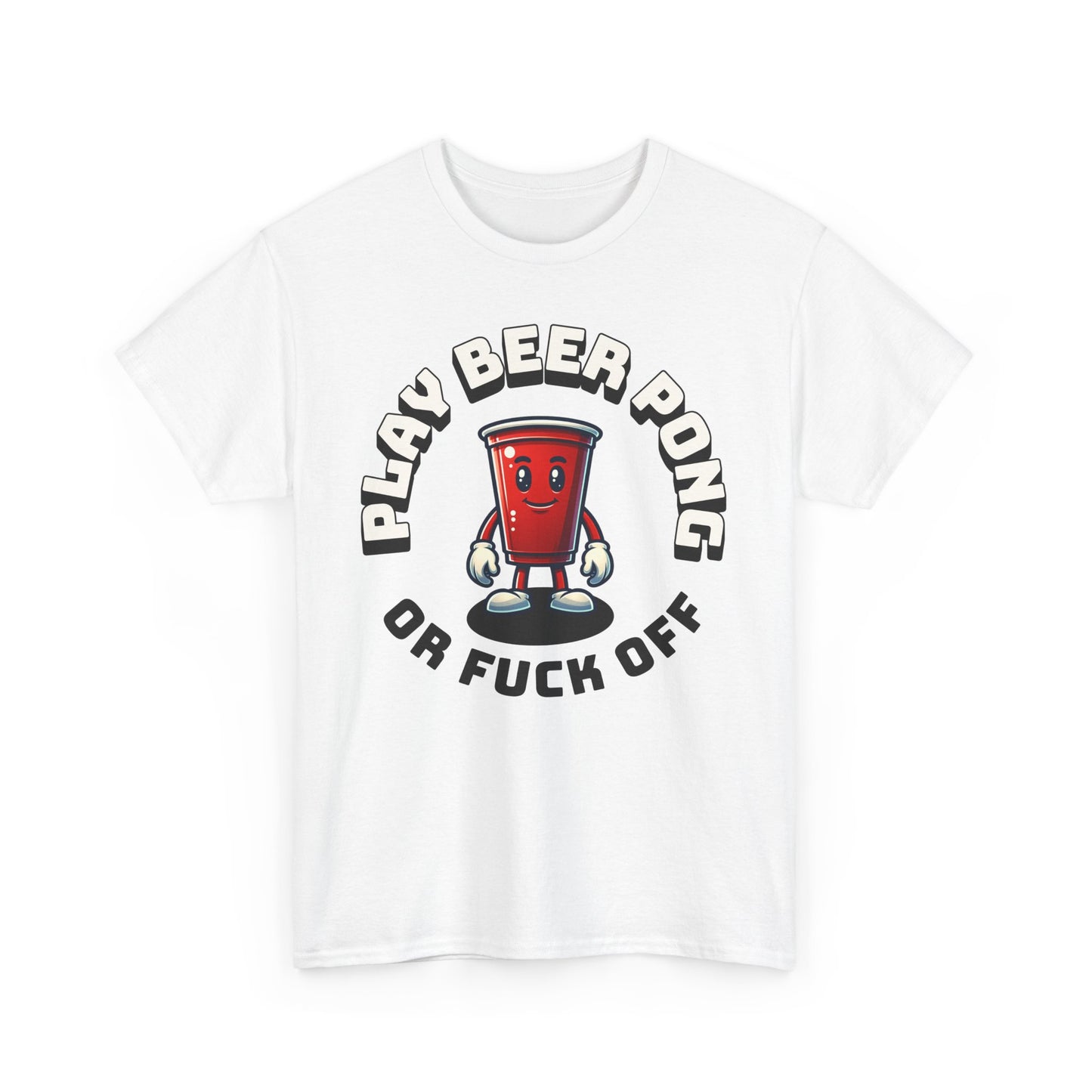 Play Beer Pong or Fuck Off